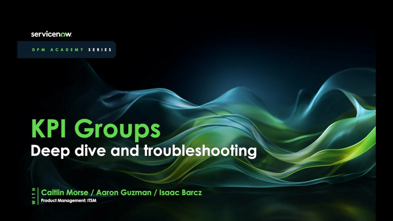 DPM Academy Session 4: KPI Groups Deep Dive and Troubleshooting