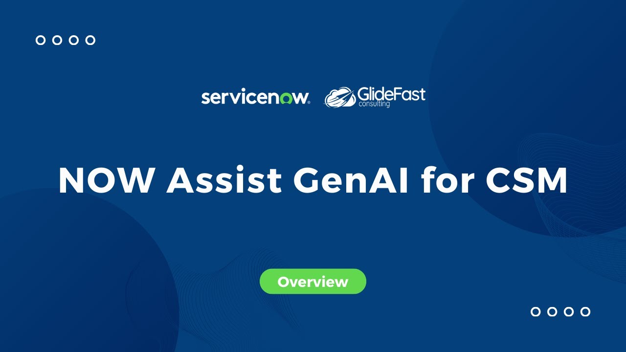 Share the Wealth: NOW Assist GenAI for CSM