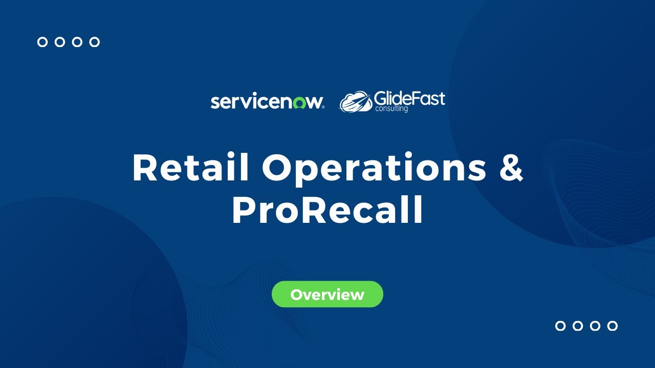 Share the Wealth: ServiceNow Retail Operations (RO) & ProRecall Overview and Demo