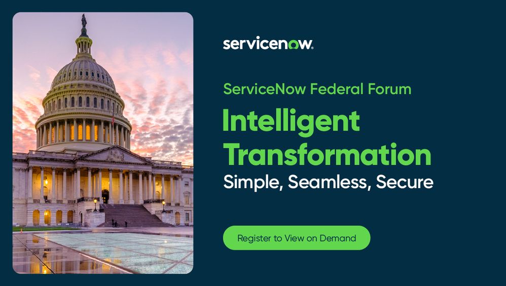 ServiceNow Federal Forum 2024 - On Demand Sessions Now Available!