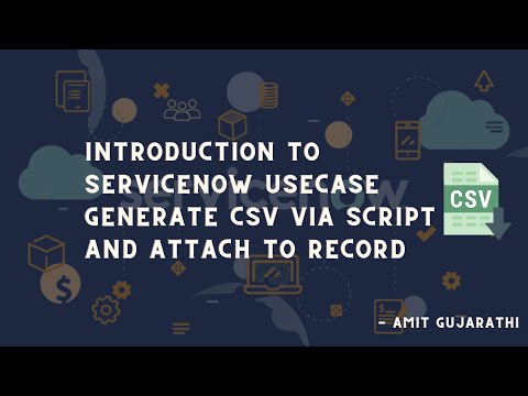 How to Generate CSV Files Effortlessly with ServiceNow Scripts: ServiceNow Scripting Usecase