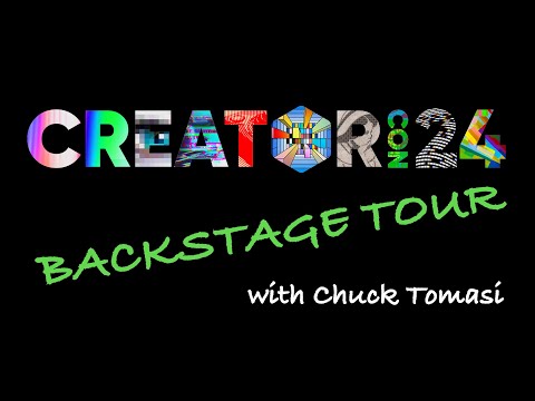 Video: CreatorCon 24 Backstage Tour with Chuck Tomasi