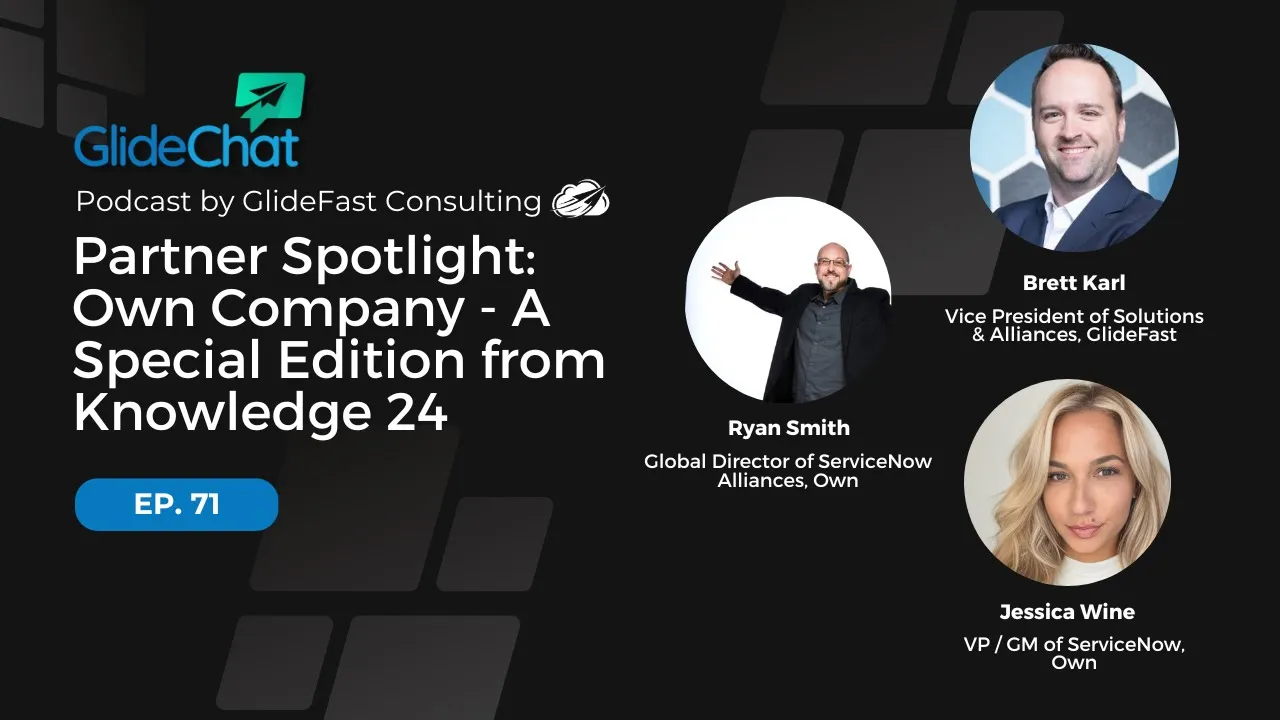 GlideChat Ep. 71: Partner Spotlight: Own Company - A Special Edition from Knowledge 24