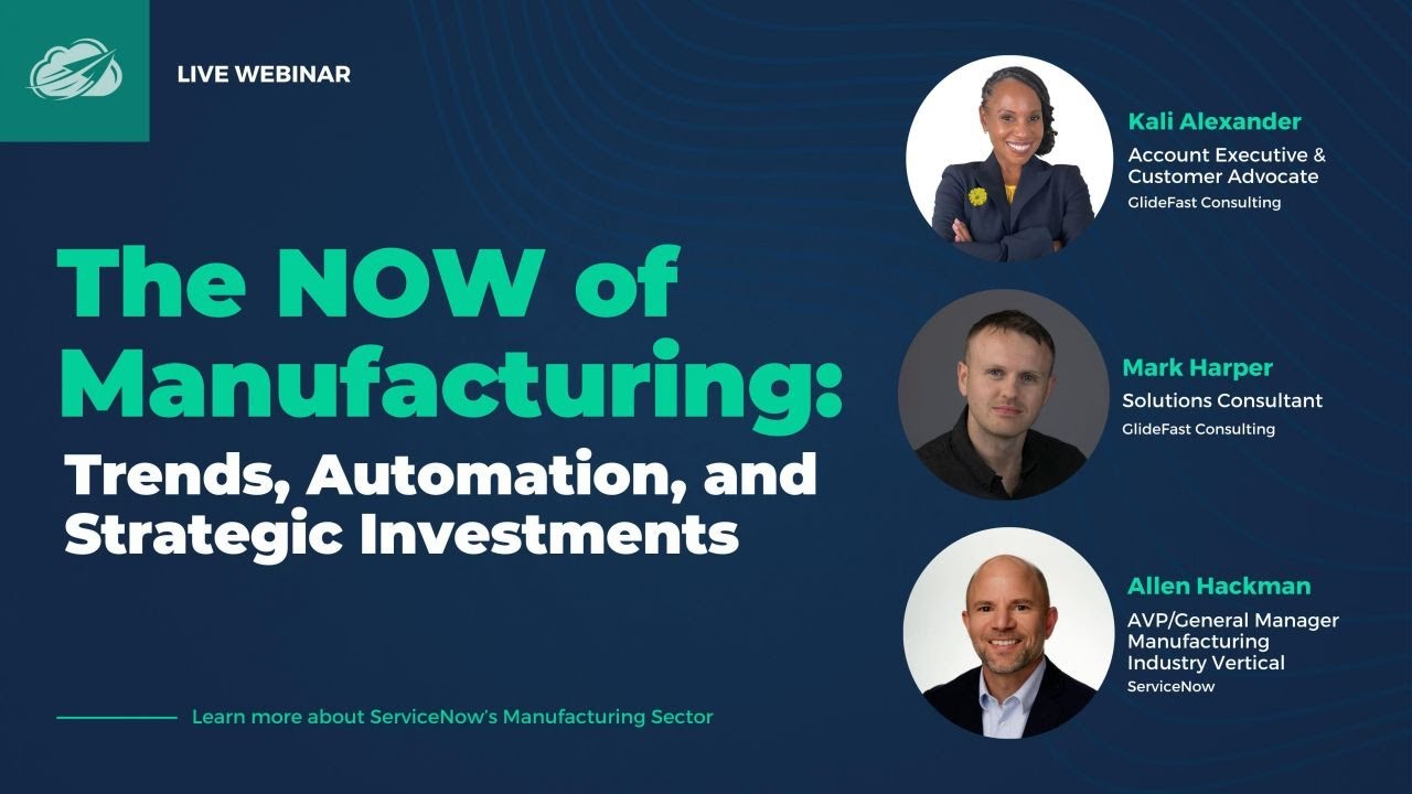 The NOW of Manufacturing: Trends, Automation, and Strategic Investments | Webinar
