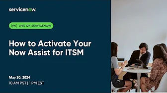How to Activate Your Now Assist for ITSM