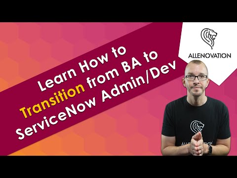 Make Your Move: Transition from BA to ServiceNow Admin/Dev with 5 Key Tips!