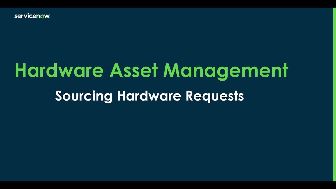Source a Hardware Asset Request by initiating the appropriate fulfillment process.