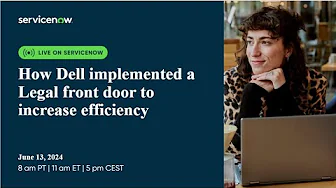 How Dell implemented a Legal front door to increase efficiency