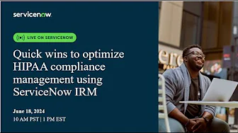 Quick wins to optimize HIPAA compliance management using ServiceNow IRM