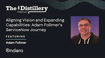 Aligning Vision and Expanding Capabilities: Adam Follmer's ServiceNow Journey