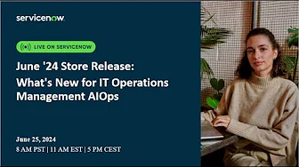 June '24 Store Release: What's New for IT Operations Management AIOps