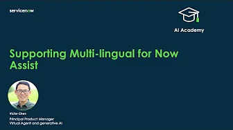 AI Academy: Supporting Multi-lingual in Now Assist