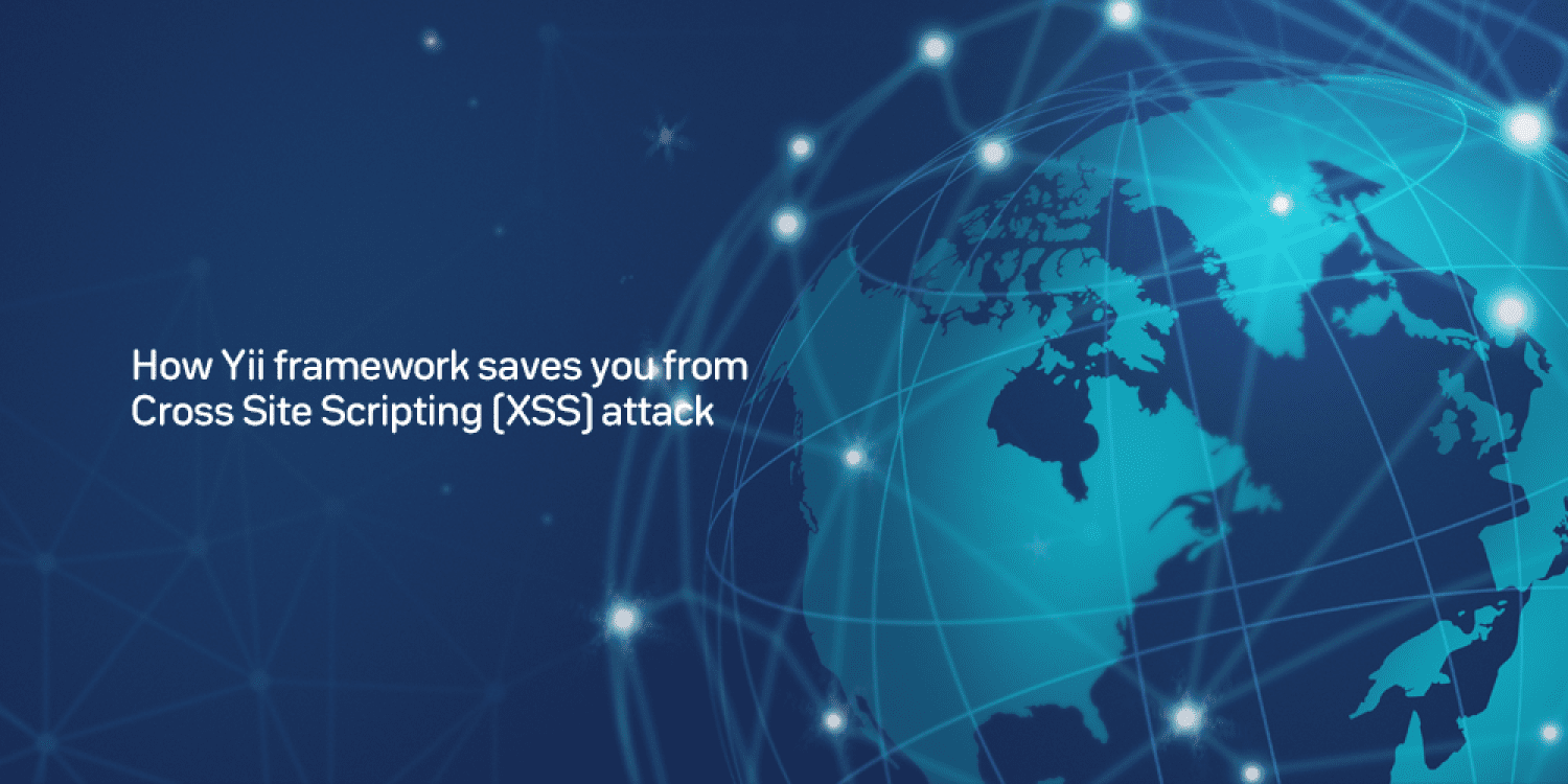 How Yii framework saves you from Cross Site Scripting (XSS) attack?
