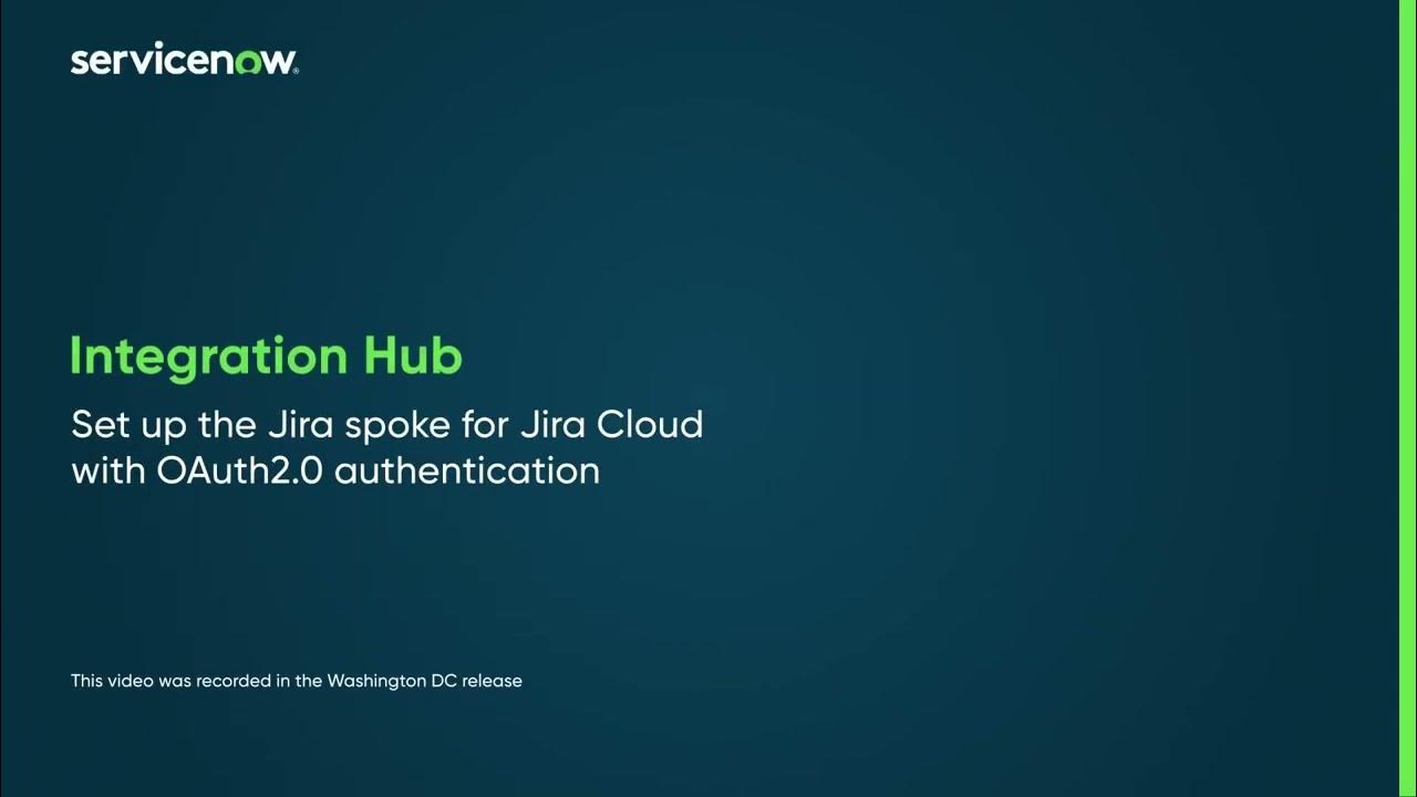 Integration Hub | Set up the Jira spoke for Jira Cloud with OAuth 2.0 authentication