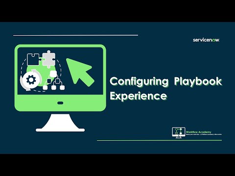 Configuring Playbook Experience - Workflow Academy #07 (July 11th, 2024)