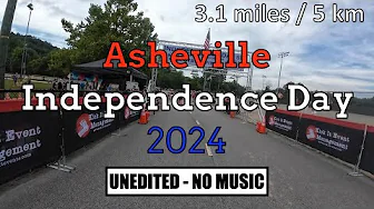 2024 Asheville Independence Day 5K - UNEDITED and NO MUSIC