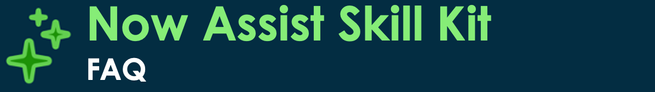 Now Assist Skill Kit (NASK) FAQ