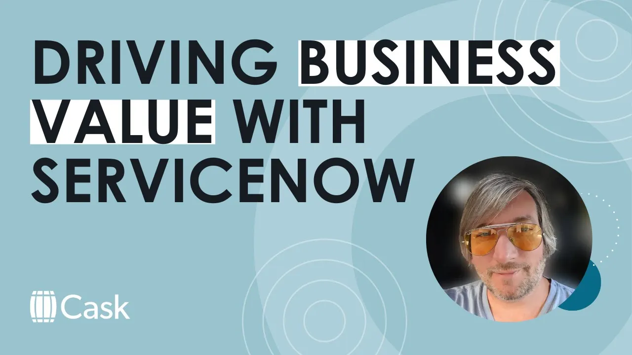 Realizing business value with ServiceNow