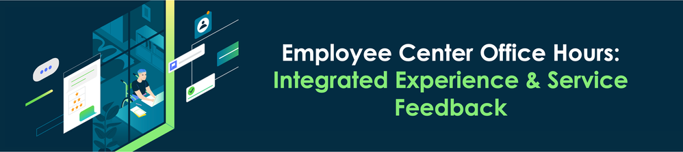 Office Hours: Integrated Experience & Service Feedback