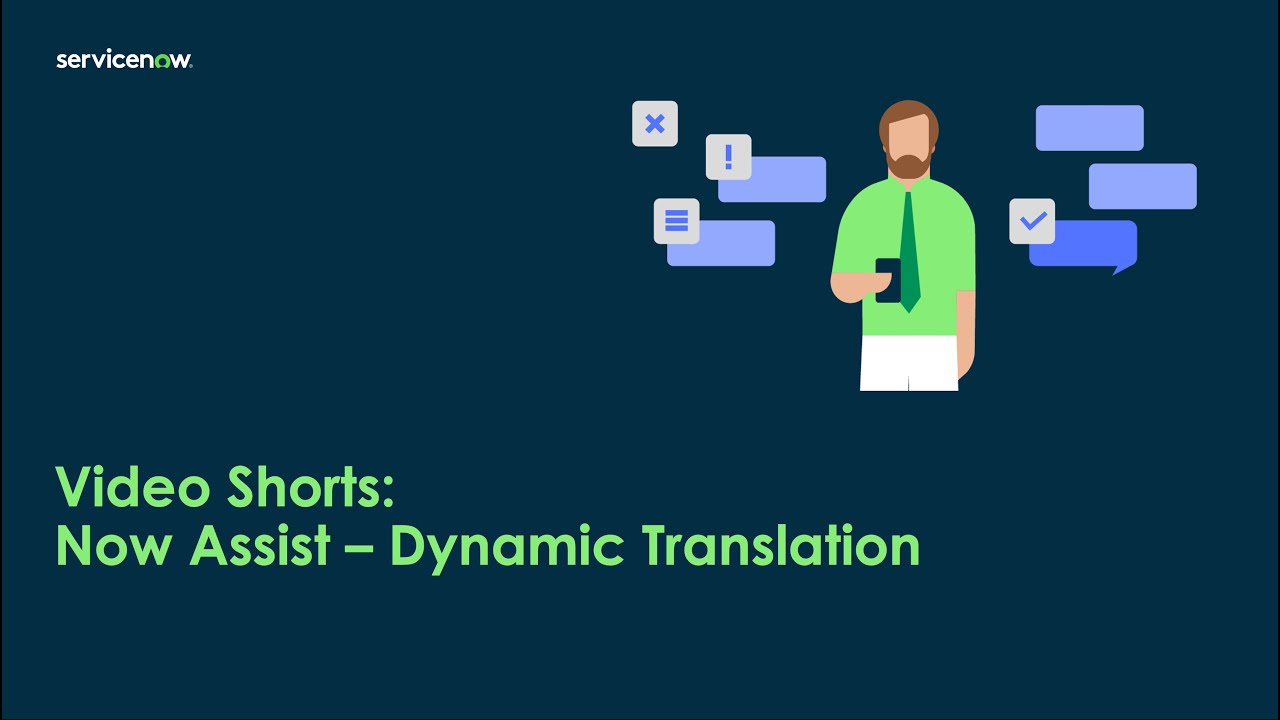 Video Shorts:  Now Assist  - Dynamic Translation