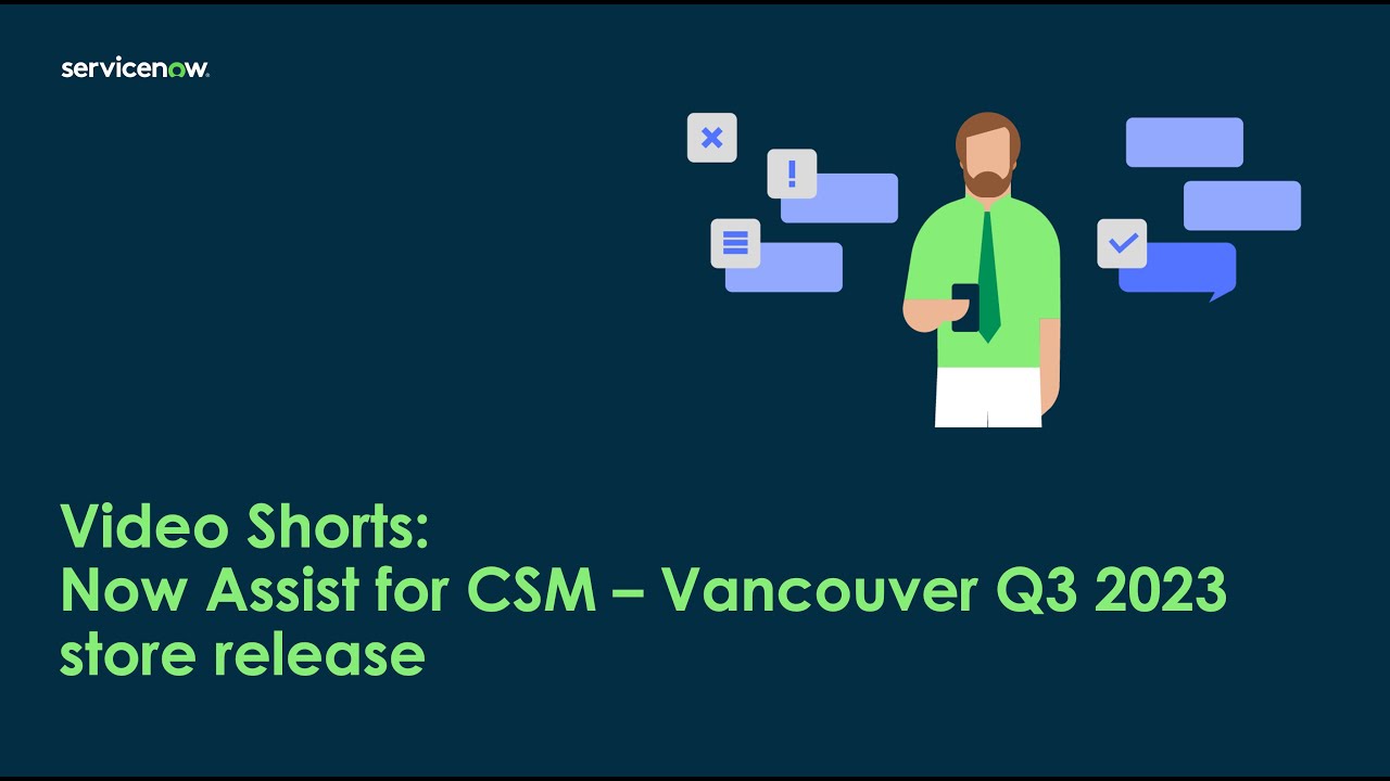 Video Short: Now Assist for CSM - Vancouver Q3 Store release