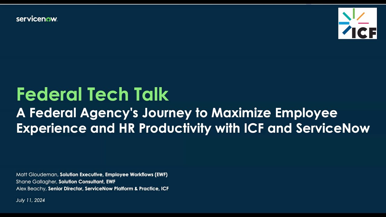 ServiceNow Federal Tech Talk – Fed Agency: Optimizing Employee Experience & HR Productivity