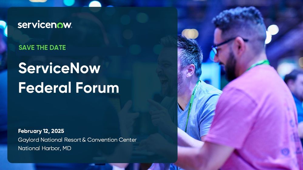 Save the Date: ServiceNow Federal Forum 2025