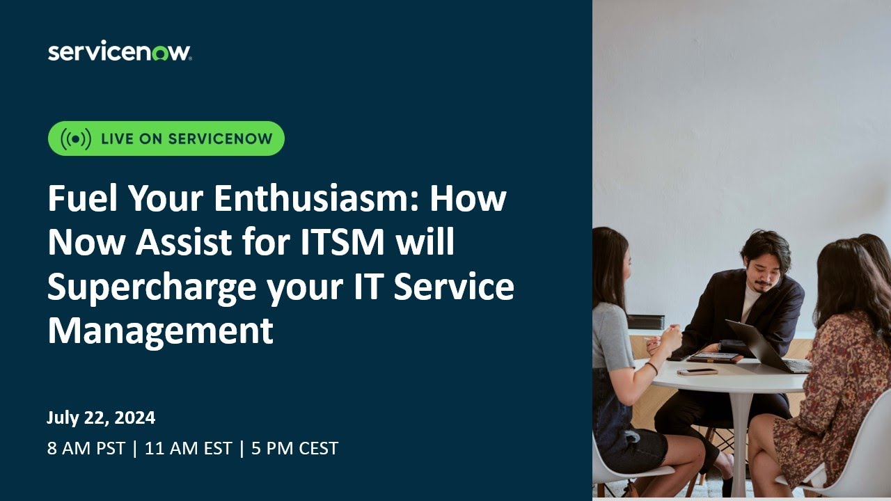 Fuel Your Enthusiasm: How Now Assist for ITSM will Supercharge your IT Service Management