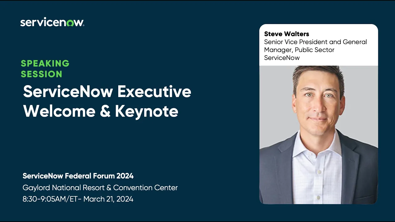 ServiceNow Federal Forum 2024: ServiceNow Executive Welcome & Keynote