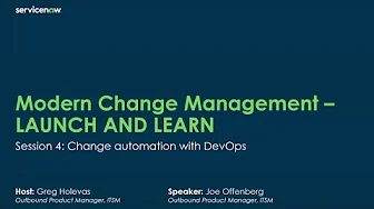 Modern Change Launch & Learn Session 4   Change Automation with DevOps