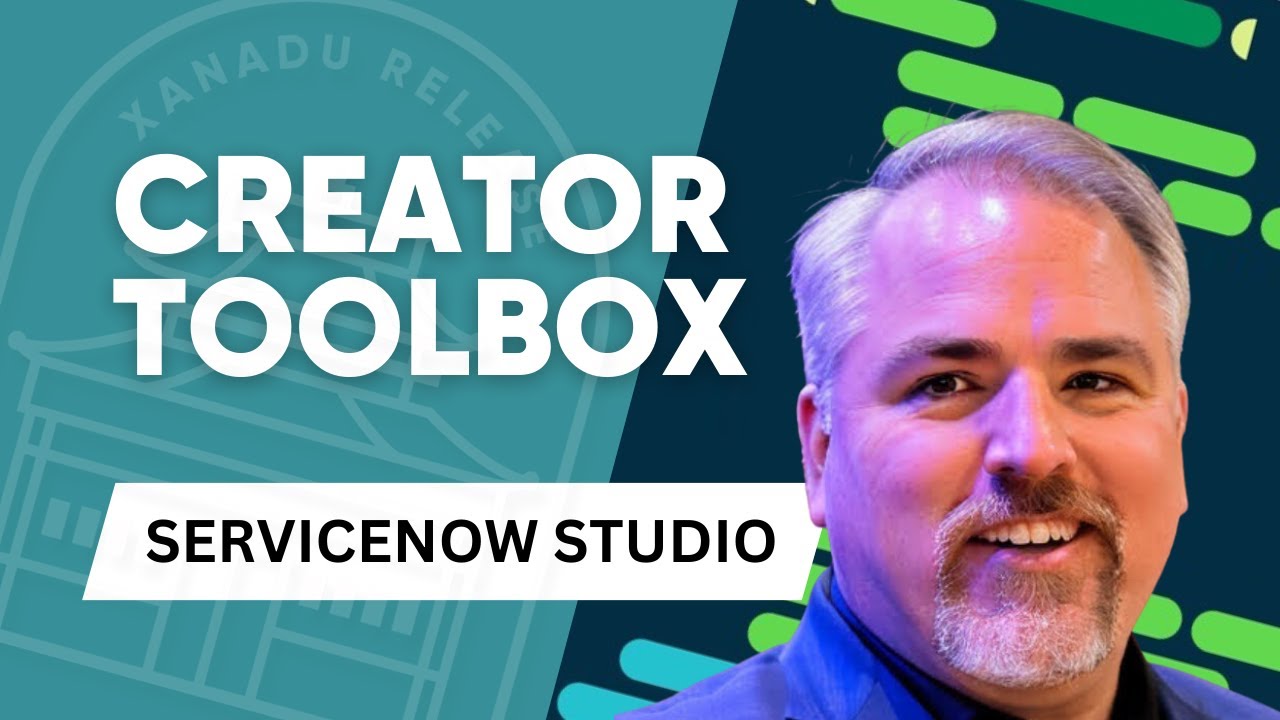 ServiceNow Studio w/Andrew Barnes - ServiceNow Creator ToolBox