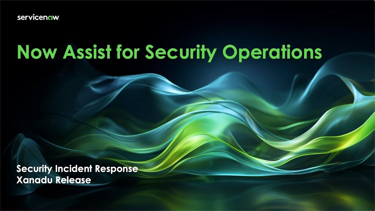 Now Assist for ServiceNow Security Operations