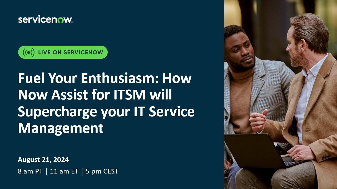 Fuel Your Enthusiasm: How Now Assist for ITSM will Supercharge your IT Service Management