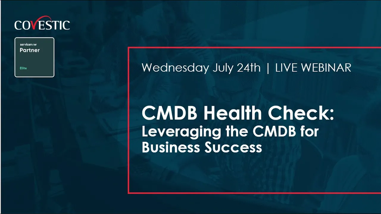 CMDB Health Check – Leveraging the CMDB for ServiceNow Success