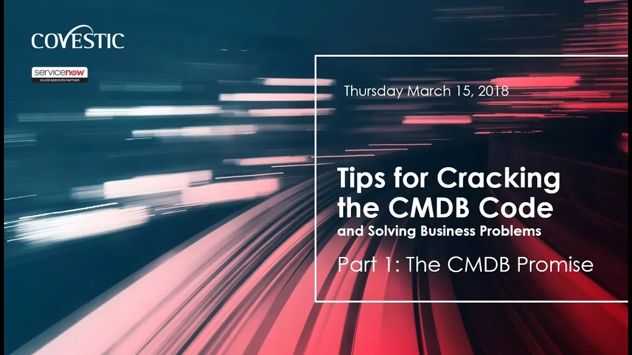Part 1: Tips for Cracking the CMDB Code and Solving Business Problems
