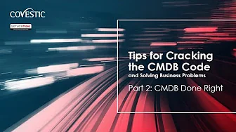 Part 2 -  Tips for Cracking the CMDB Code and Solving Business Problems