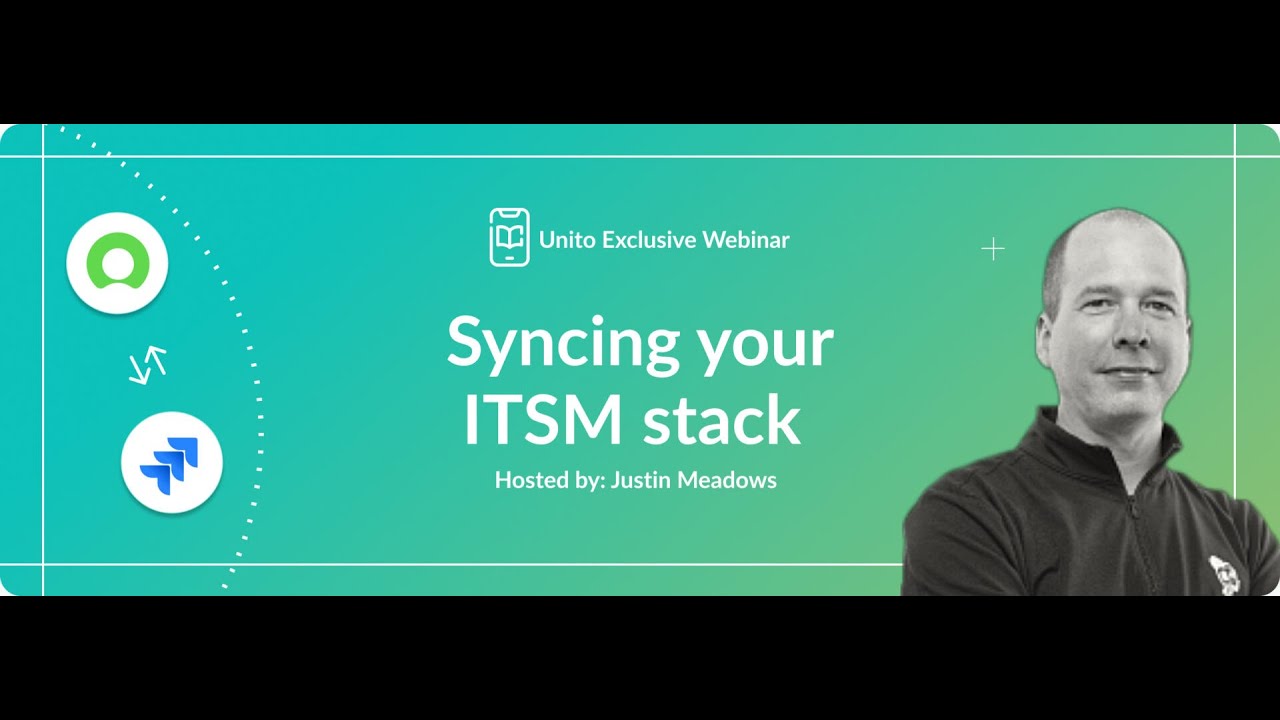 Syncing your ITSM stack: Hosted by Justin Meadows