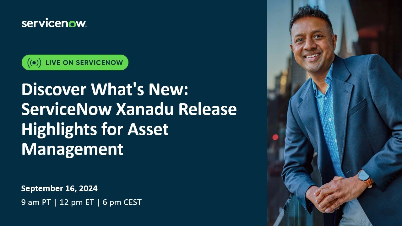 Discover What's New ServiceNow Xanadu Release Highlights for Asset Management