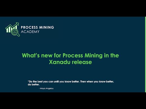 Process Mining Academy #29 - What's new for Process Mining in the Xanadu release