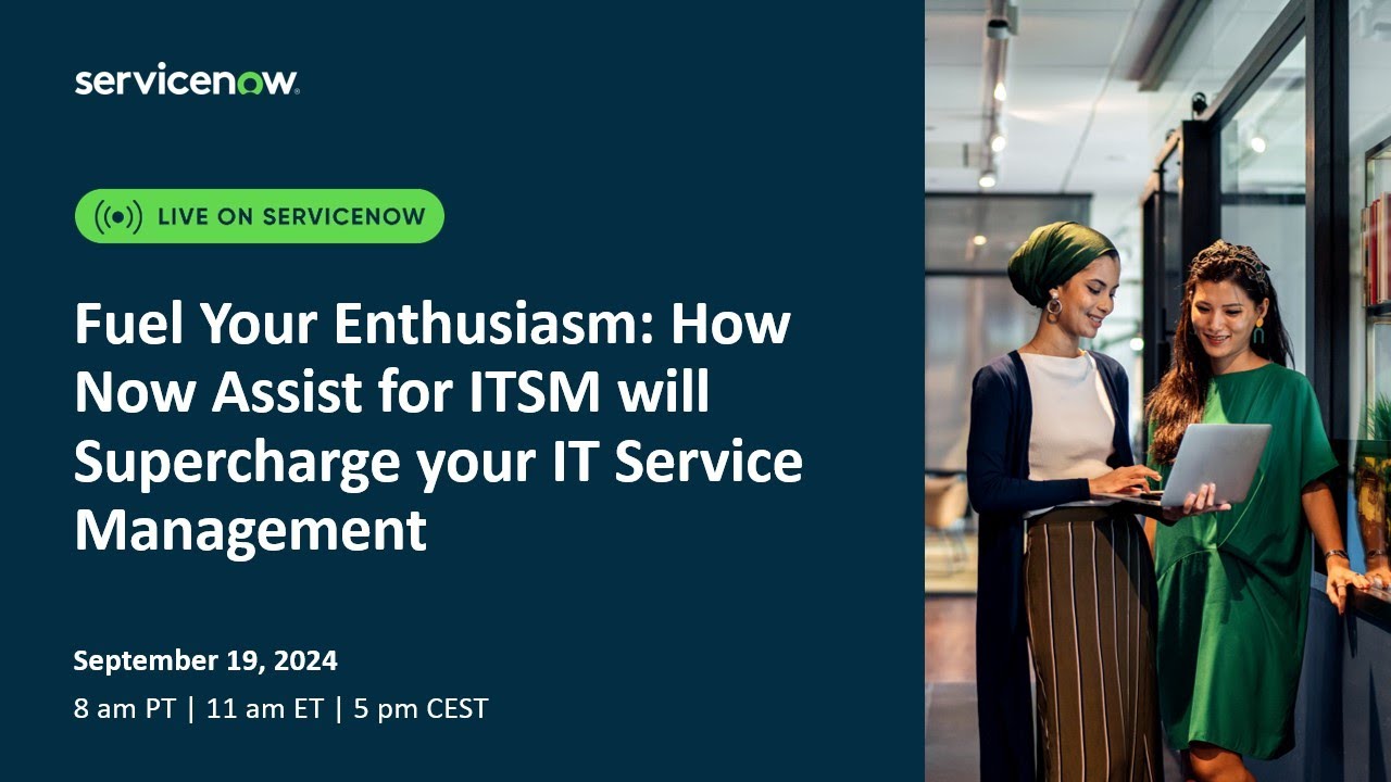 Fuel Your Enthusiasm How Now Assist for ITSM will Supercharge your IT Service Management