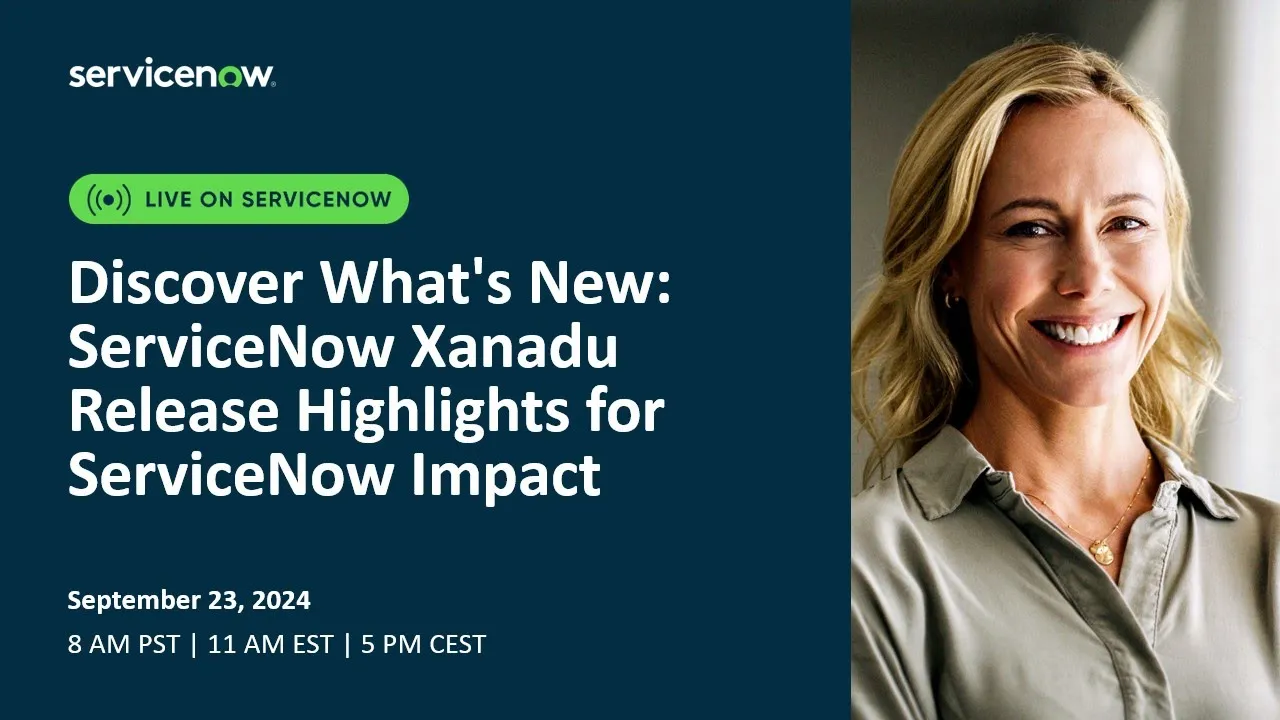 Discover What's New ServiceNow Xanadu Release Highlights for ServiceNow Impact