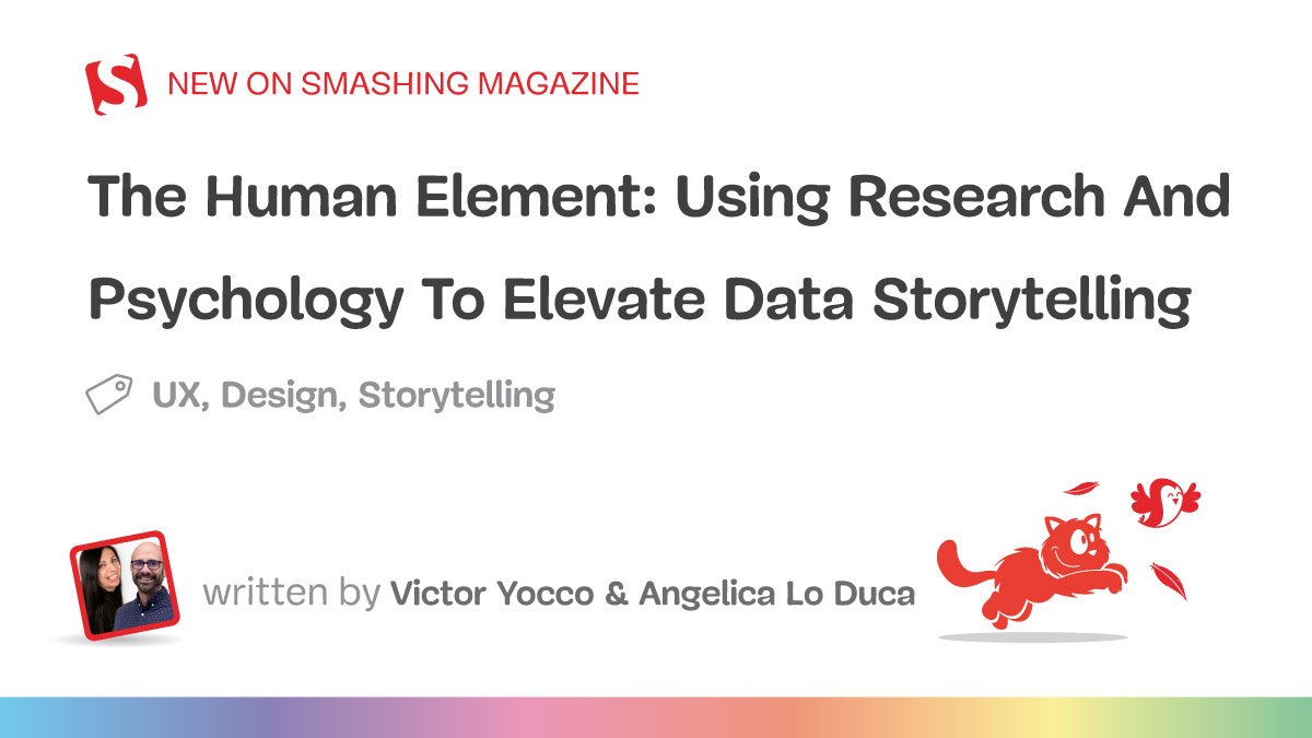 The Human Element: Using Research And Psychology To Elevate Data Storytelling — Smashing Magazine