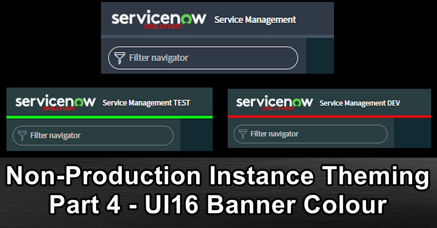 Non-Production Instance Theming Part 4 - Banner Colour UI16