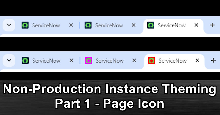 Non-Production Instance Theming Part 1 - Page Icon