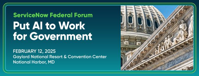 ServiceNow Federal Forum 2025 - On Demand Sessions Now Available!