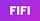 FIFI