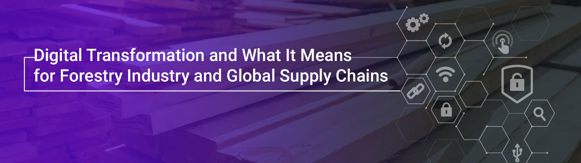 Forestry Industry and Global Supply Chains