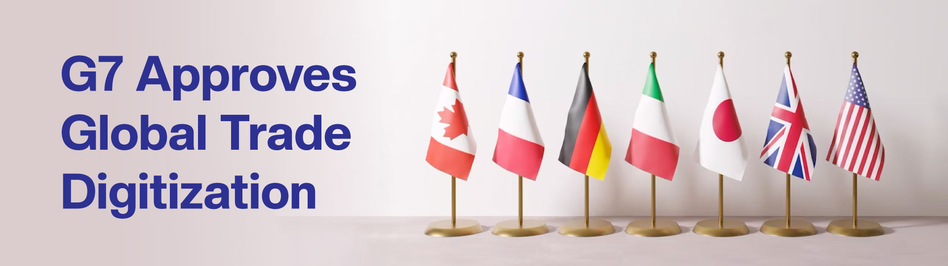 G7 Approves Global Trade Digitization