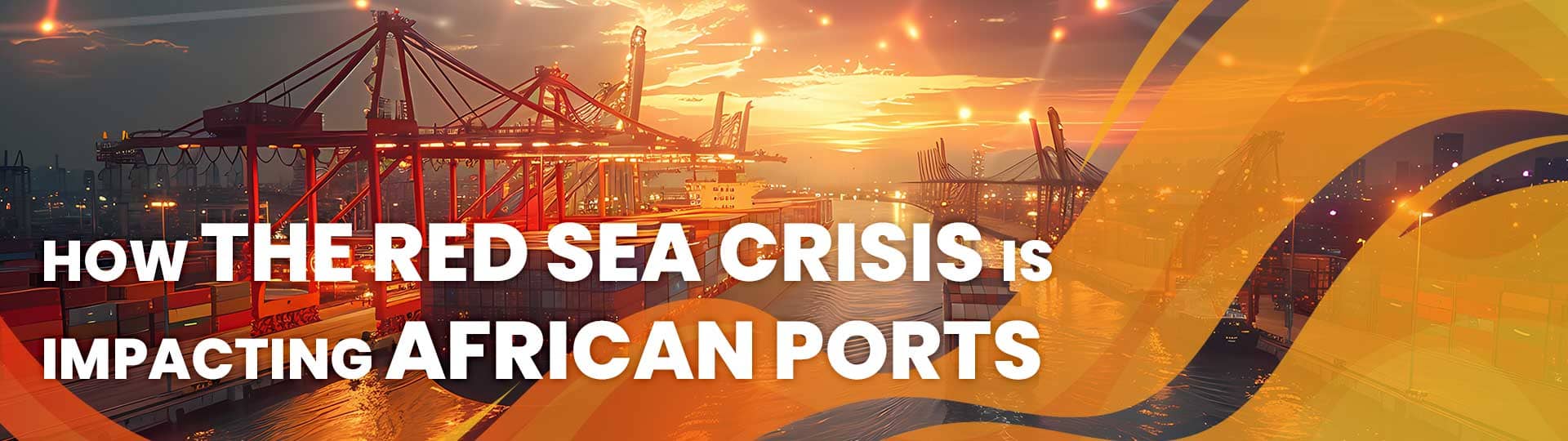 Red Sea Crisis is Impacting African Ports