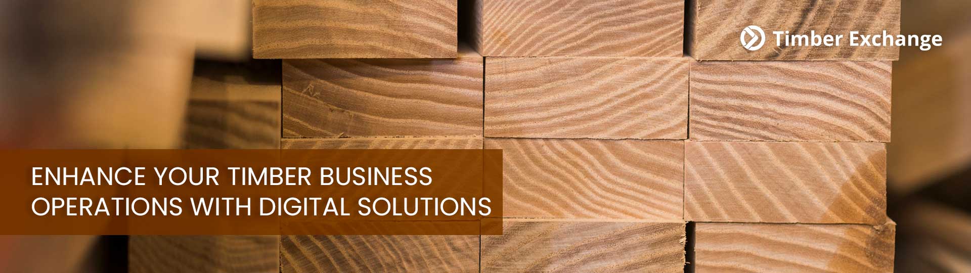 Enhance Your Timber Business Operations with Digital Solutions